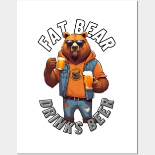 Fat Bear Drinks Beer - Humorous Designs Posters and Art